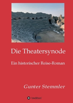 Paperback Die Theatersynode: Ein historischer Reise-Roman [German] Book