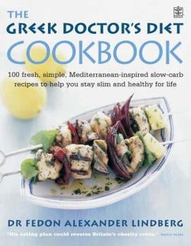 Hardcover The Greek Doctor's Diet Cookbook: 100 Delicious, Mediterranean-Inspired, Low-Gl Recipes to Help You Stay Slim and Healthy for Life Book