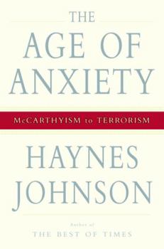 Hardcover The Age of Anxiety: McCarthyism to Terrorism Book