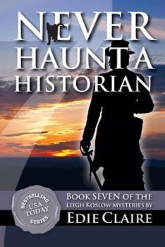 Never Haunt a Historian - Book #7 of the Leigh Koslow Mystery