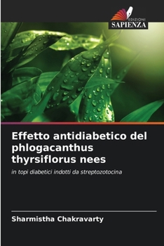 Effetto antidiabetico del phlogacanthus thyrsiflorus nees (Italian Edition)