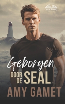 Geborgen door de SEAL (Dutch Edition)