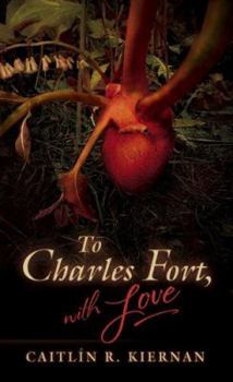 Hardcover To Charles Fort, with Love Book