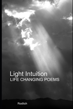 Light Intuition: Life Changing Poems