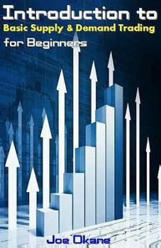 Paperback Introduction to Basic Supply & Demand Trading for Beginners Book