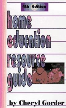 Paperback Home Education Resource Guide: A Comprehensive Guide for the Parent-Educator to Curriculums, Correspondence Schools ... Book