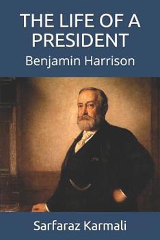 Paperback The Life of a President: Benjamin Harrison Book
