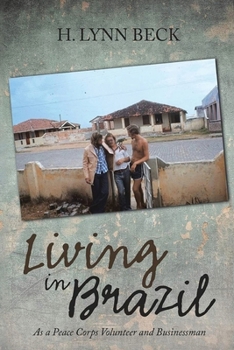 Paperback Living in Brazil: As a Peace Corps Volunteer and Businessman Book