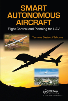 Paperback Smart Autonomous Aircraft: Flight Control and Planning for Uav Book