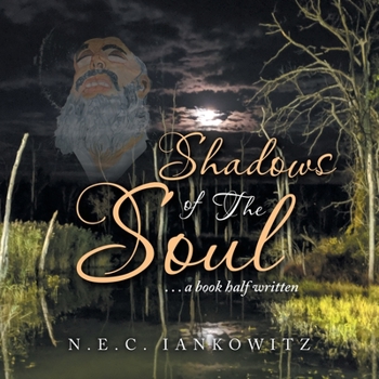 Paperback Shadows of the Soul: . . . a Book Half Written Book