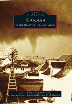 Paperback Kansas: In the Heart of Tornado Alley Book