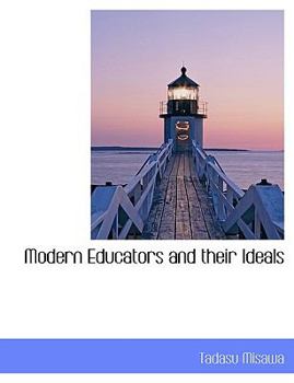 Modern Educators and Their Ideals