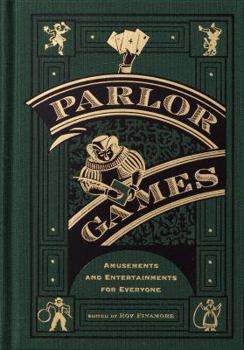 Hardcover Parlor Games: Amusements and Entertainment for Everyone Book