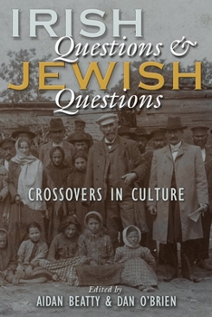Hardcover Irish Questions and Jewish Questions: Crossovers in Culture Book