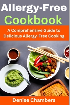 Paperback Allergy-Free Cookbook: A Comprehensive Guide to Delicious Allergy-Free Cooking Book
