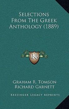 Paperback Selections From The Greek Anthology (1889) Book