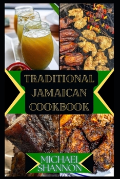 Paperback Traditional Jamaican Cookbook: A Culinary Journey through Traditional Jamaican Cuisine [Large Print] Book