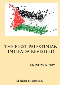 The Palestinian Intifada Revisited