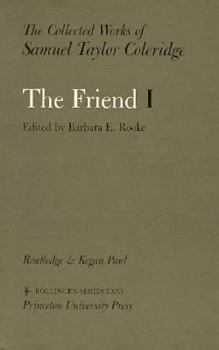 The Collected Works of Samuel Taylor Coleridge, Volume 4 (Part II): The Friend