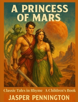 Paperback A Princess of Mars: Classic Tales in Rhyme Book