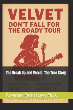 Paperback The Break Up and Velvet, The True Story Book