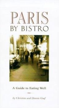 Paperback Paris by Bistro: A Guide to Eating Well Book