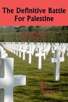 Paperback The Definitive Battle For Palestine: An Exposition of Ezekiel 38 and 39 Book