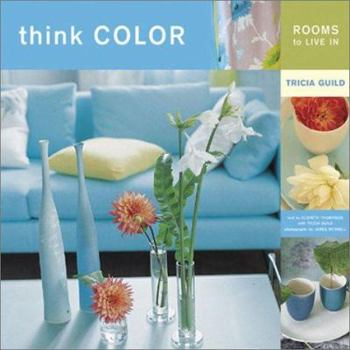 Hardcover Think Color: Rooms to Live in Book