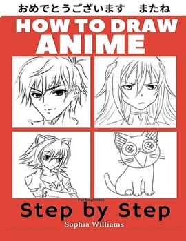 Paperback How to Draw Anime for Beginners Step by Step: Manga and Anime Drawing Tutorials Book 1 Book