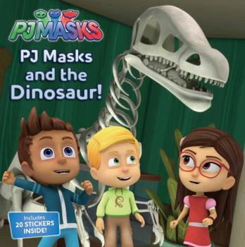 Paperback Pj Masks and the Dinosaur! [With 1 Sheet of Stickers] Book