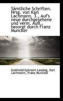 Paperback Samtliche Schriften. Hrsg. Von Karl Lachmann. 3., Auf's Neue Durchgesehene Und Verm. Aufl., Besorgt [German] Book