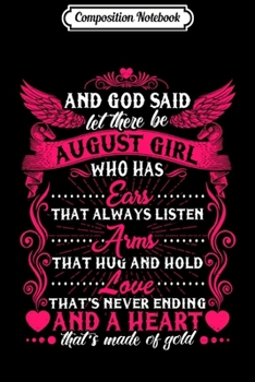 Paperback Composition Notebook: And God Said Let There Be August Girl Journal/Notebook Blank Lined Ruled 6x9 100 Pages Book