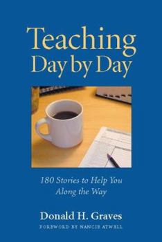 Paperback Teaching Day by Day: 180 Stories to Help You Along the Way Book