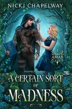A Certain Sort of Madness - Book #1 of the Return to Amar