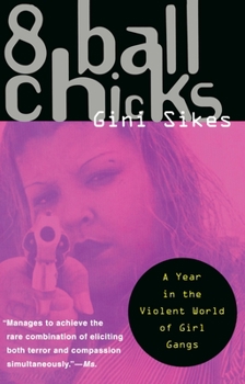 Paperback 8 Ball Chicks: A Year in the Violent World of Girl Gangs Book