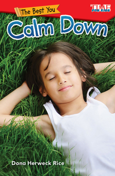 The Best You: Calm Down (Time for Kids Nonfiction Readers)