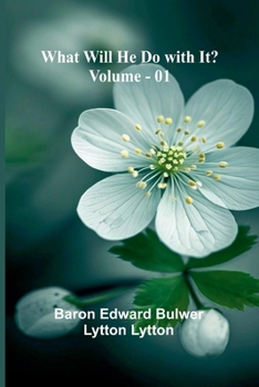 Paperback What Will He Do With It? Volume 01 Book