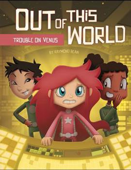 Trouble on Venus - Book  of the Out of This World