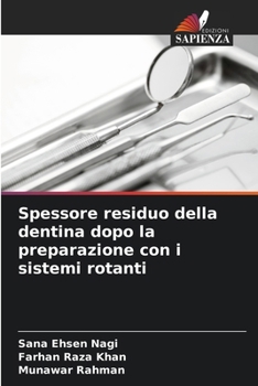 Paperback Spessore residuo della dentina dopo la preparazione con i sistemi rotanti [Italian] Book