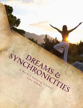 Paperback Dreams & Synchronicities: A Record Keeping Journal Book