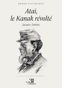 Paperback Ataï, le Kanak révolté [French] Book