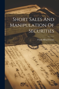 Paperback Short Sales And Manipulation Of Securities Book