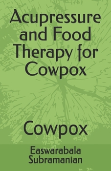 Acupressure and Food Therapy for Cowpox: Cowpox