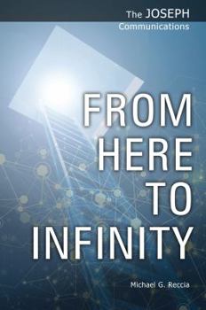 Paperback From Here to Infinity (The Joseph Communications) Book