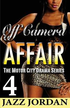 Paperback Off Camera Affair 4 (The Motor City Drama Series) Book
