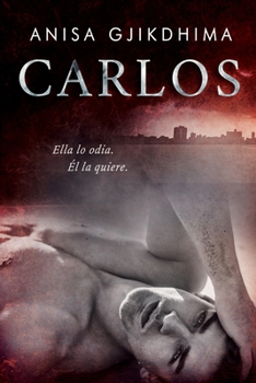 Paperback Carlos: Ella lo odia. Él la quiere. [Spanish] Book