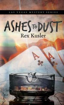 Ashes to Dust - Book #2 of the Las Vegas Mystery