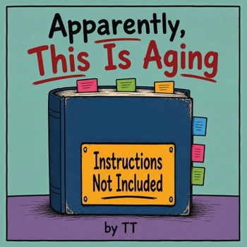 Paperback Apparently, This Is Aging Book
