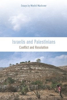 Paperback Israelis and Palestinians: Conflict and Resolution Book