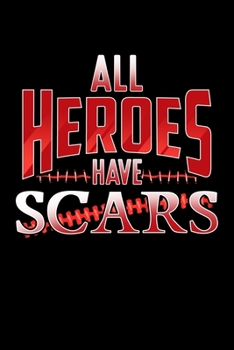 All Heroes Have Scars: A Surgery Recovery Blank Lined Notebook 6x9 80 Pages